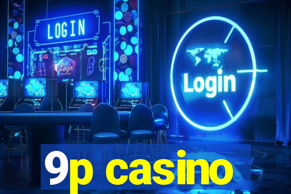 9p casino